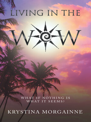 cover image of Living in the Wow